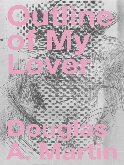 Title details for Outline of My Lover by Douglas A. Martin - Available